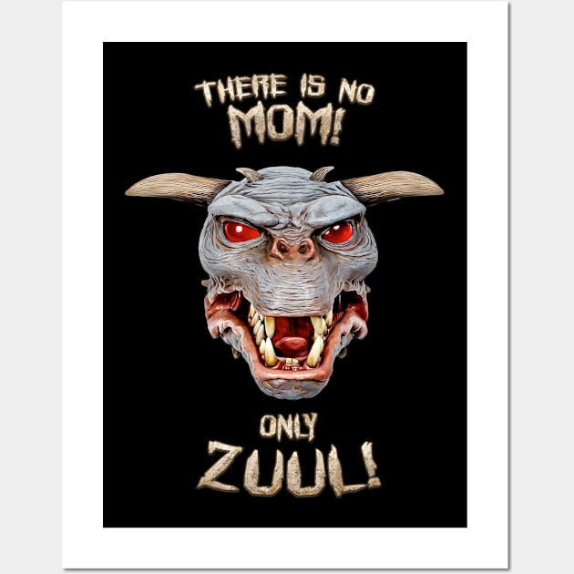 No Mom Only Zuul! Wall Art by Custom Ghostbusters Designs